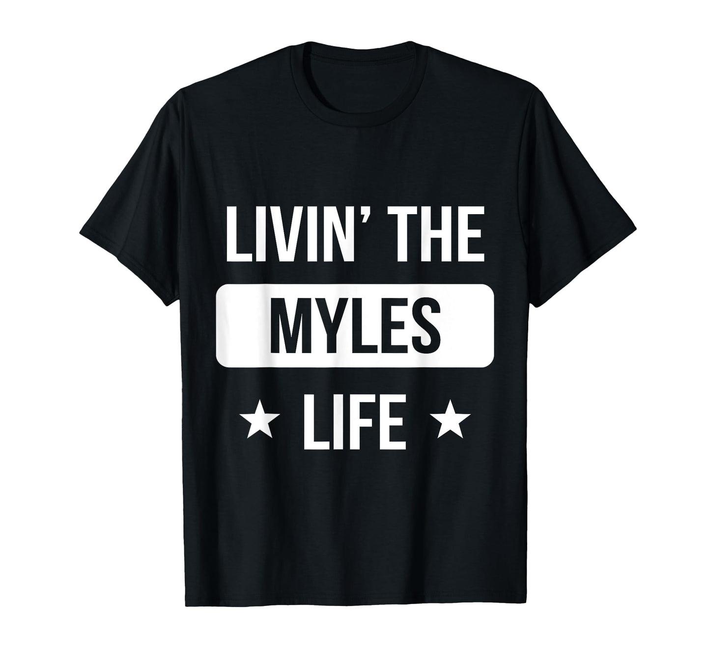 Livin' The Myles Life Family Reunion Squad First Last Name T-Shirt