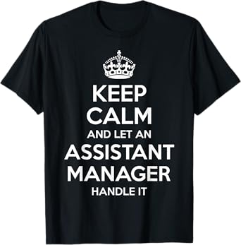 Personalized Keep Calm Graduation Christmas Team Assistant Manager Gift Funny Job Title Profession Birthday T-Shirt