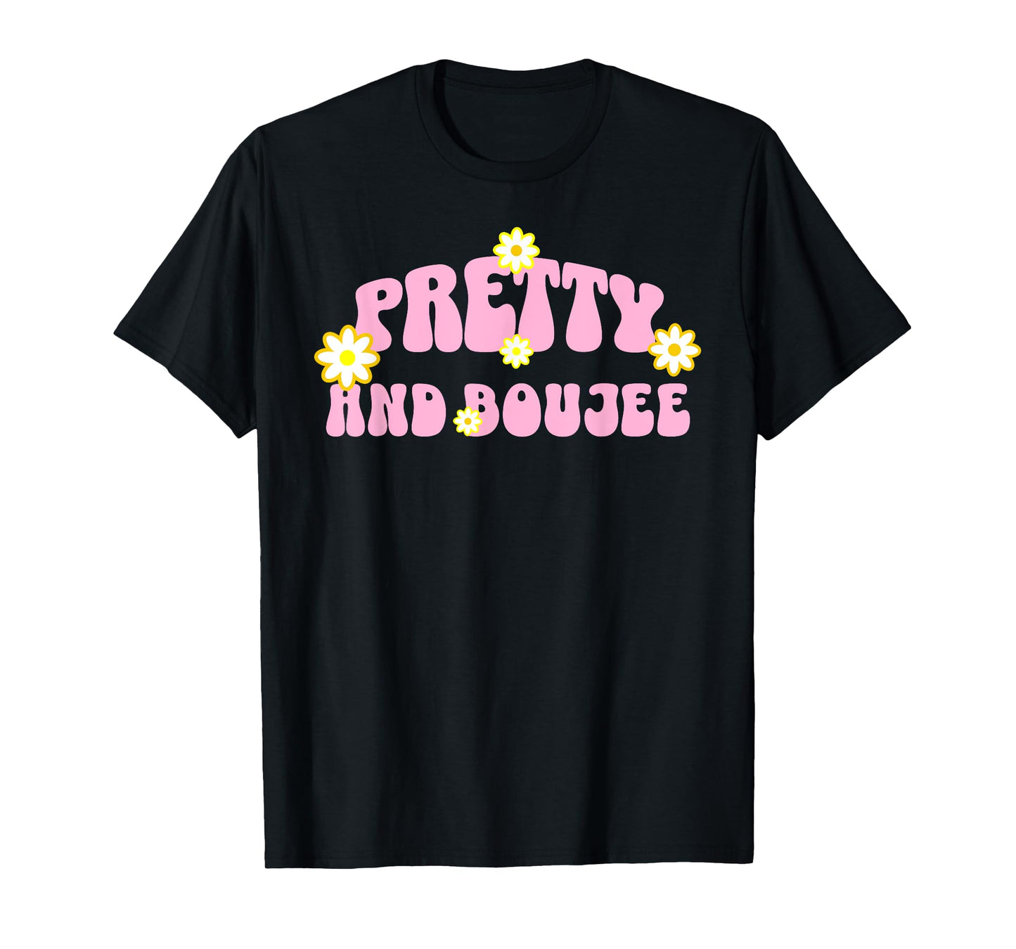 Retro Pretty & Boujee Ladies Girls Cute Funny T-Shirt