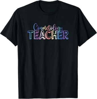 Cosmetology Teacher T-Shirt