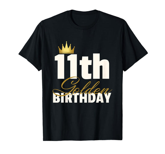 11th Golden Birthday Year Age Crown T-Shirt