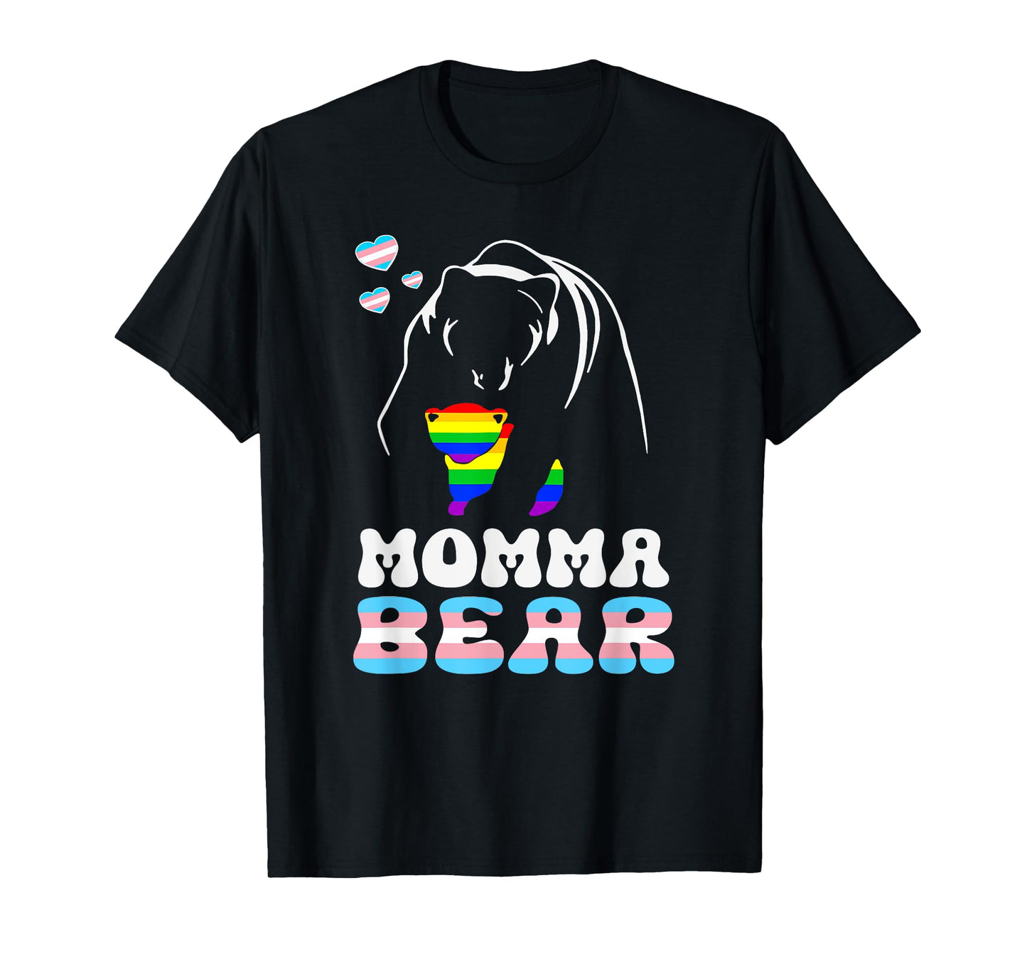 LGBT Mama Momma Bear Gay Pride Proud Momma Nana Trans T-Shirt