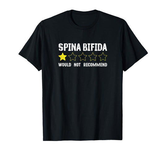 Spina Bifida Would Not Recommend, Funny Spina Bifida T-Shirt
