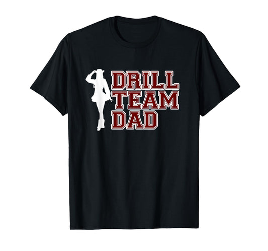 Drill Team Dad Color - Guard Dance Cheerleading T-Shirt