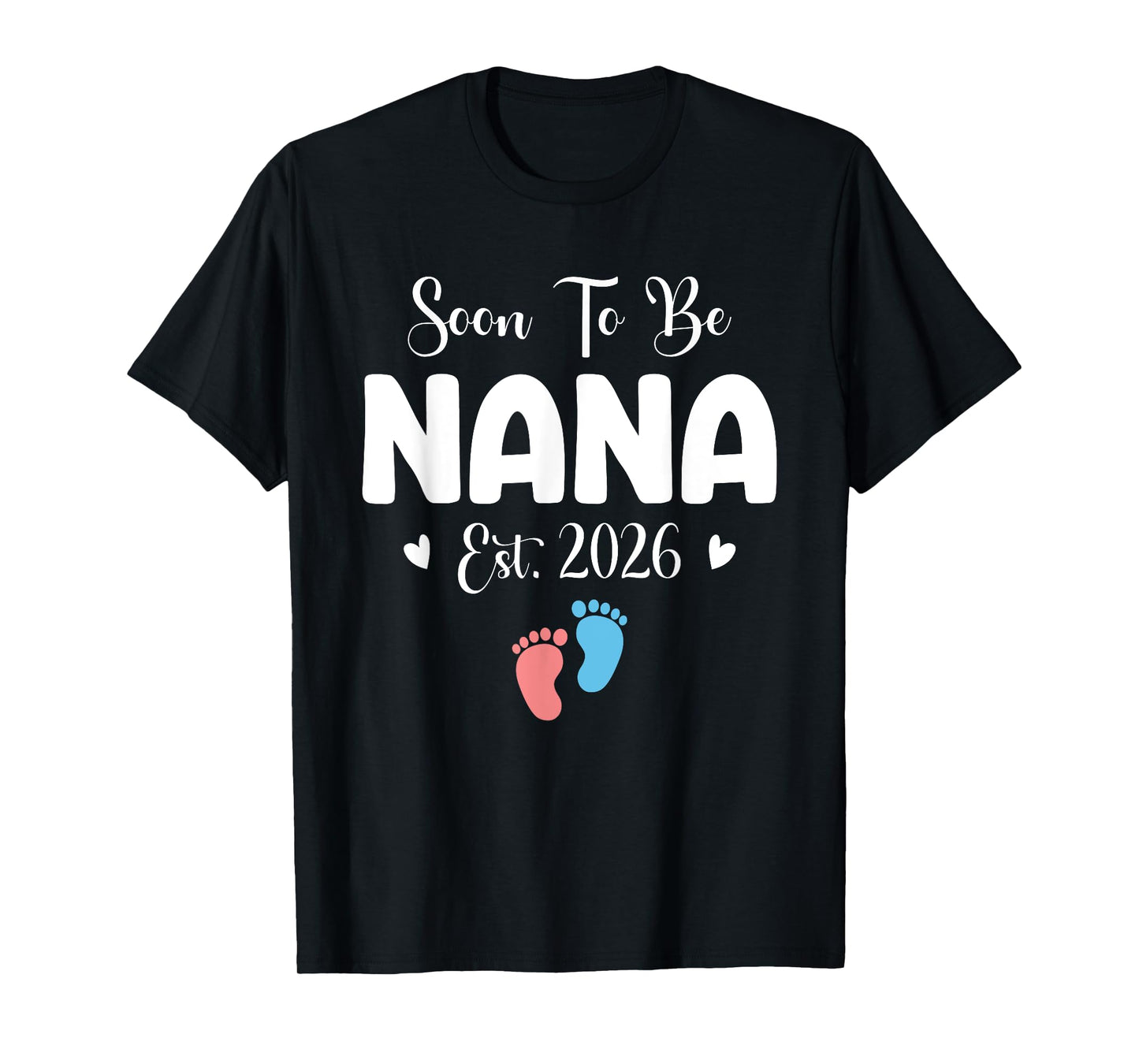 Soon To Be Nana 2026 Funny Pregnancy Announcement Party T-Shirt