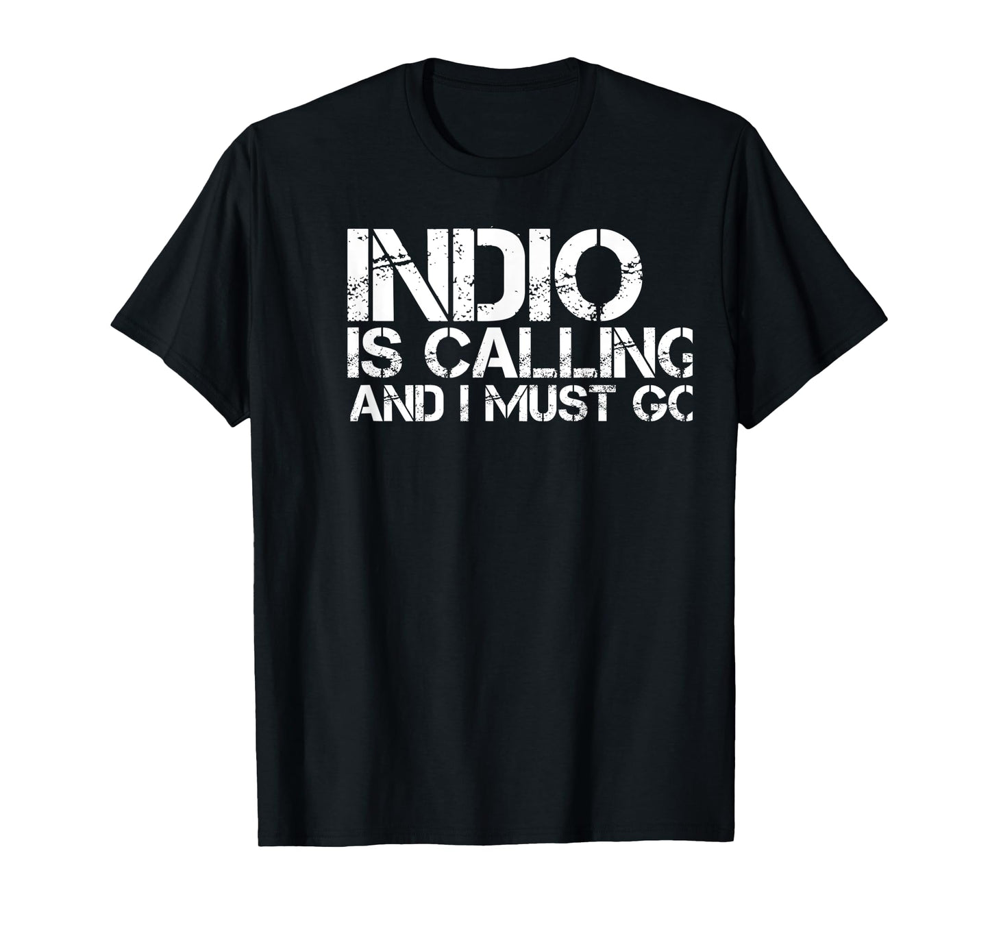 INDIO CA CALIFORNIA Funny City Trip Home Roots USA Gift T-Shirt