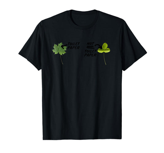 Not Toilet Paper Poison Ivy Funny Camping Guide Joke T-Shirt
