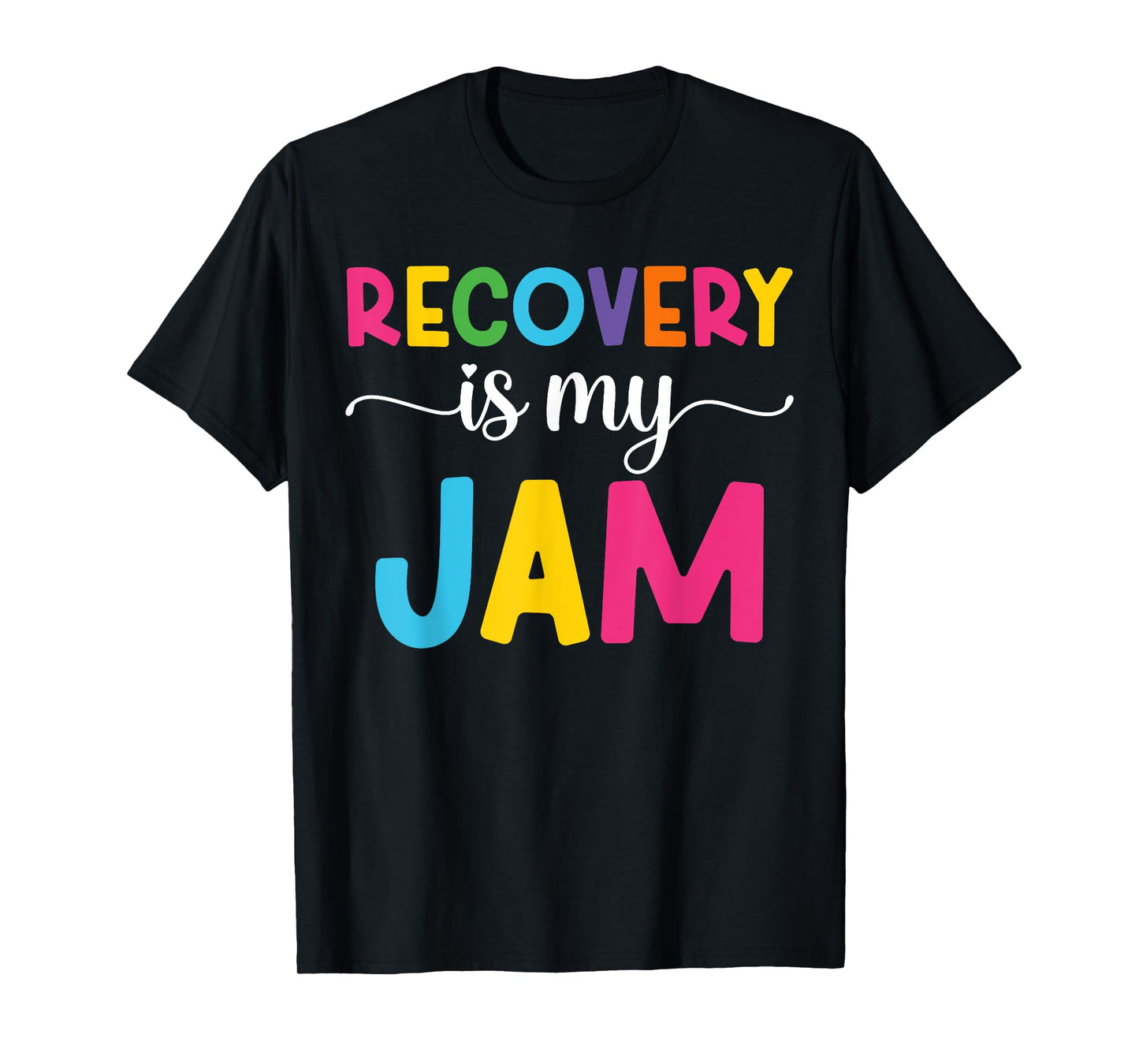 Recovery is My Jam Funny Celebrate Clean and Sober Sobriety T-Shirt