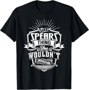 It's A SPEARS Thing You Wouldn't Understand Name Vintage T-Shirt