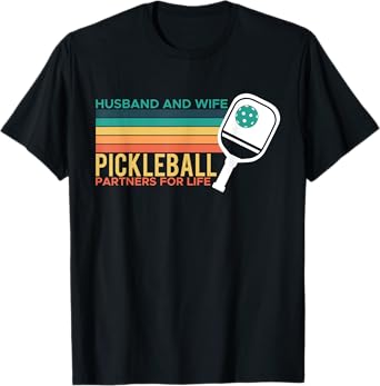 Husband And Wife Pickleball Partners For Life T-Shirt