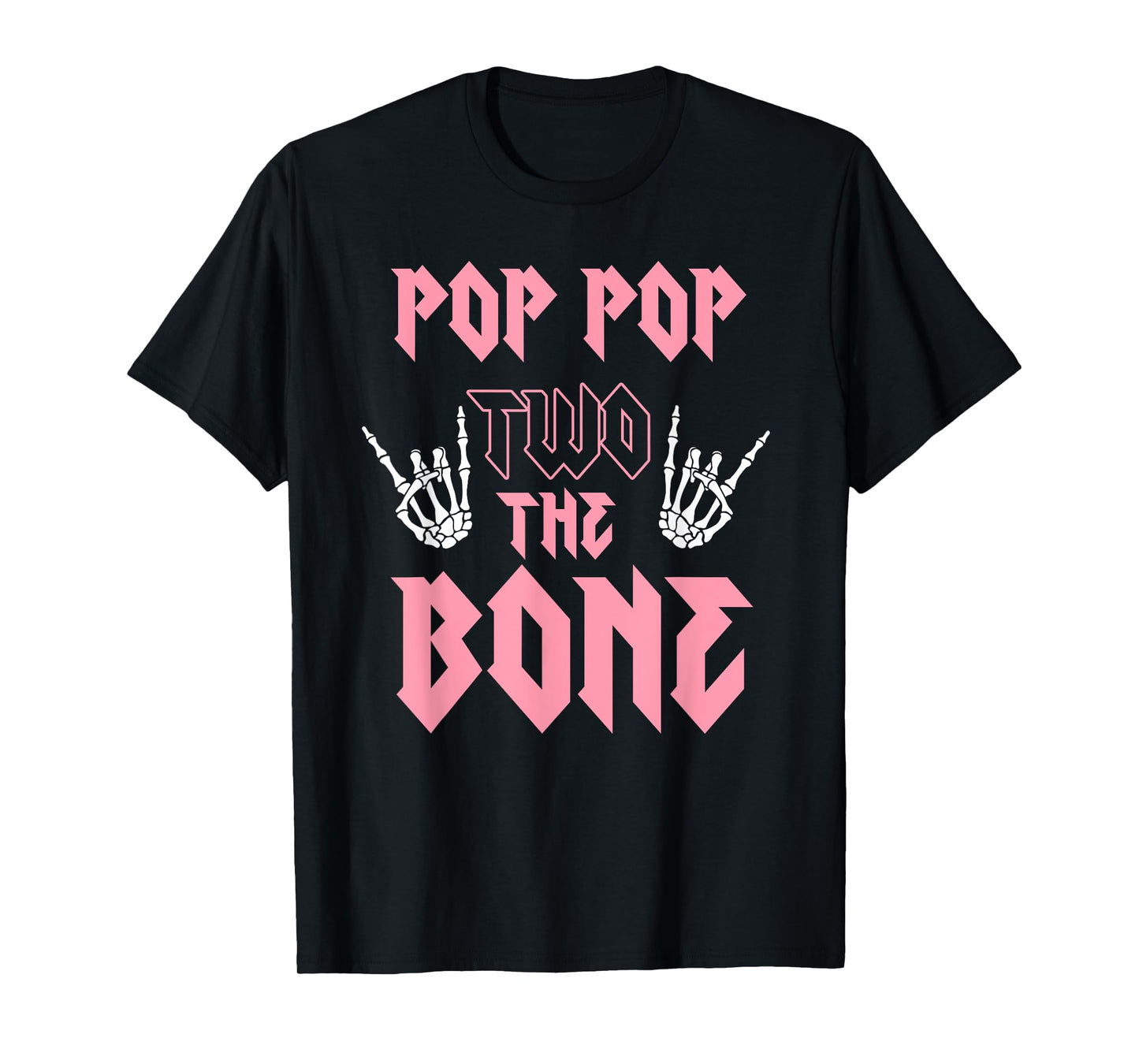 Pop Pop Two the Bone Birthday 2 Years Old Birthday Girl T-Shirt