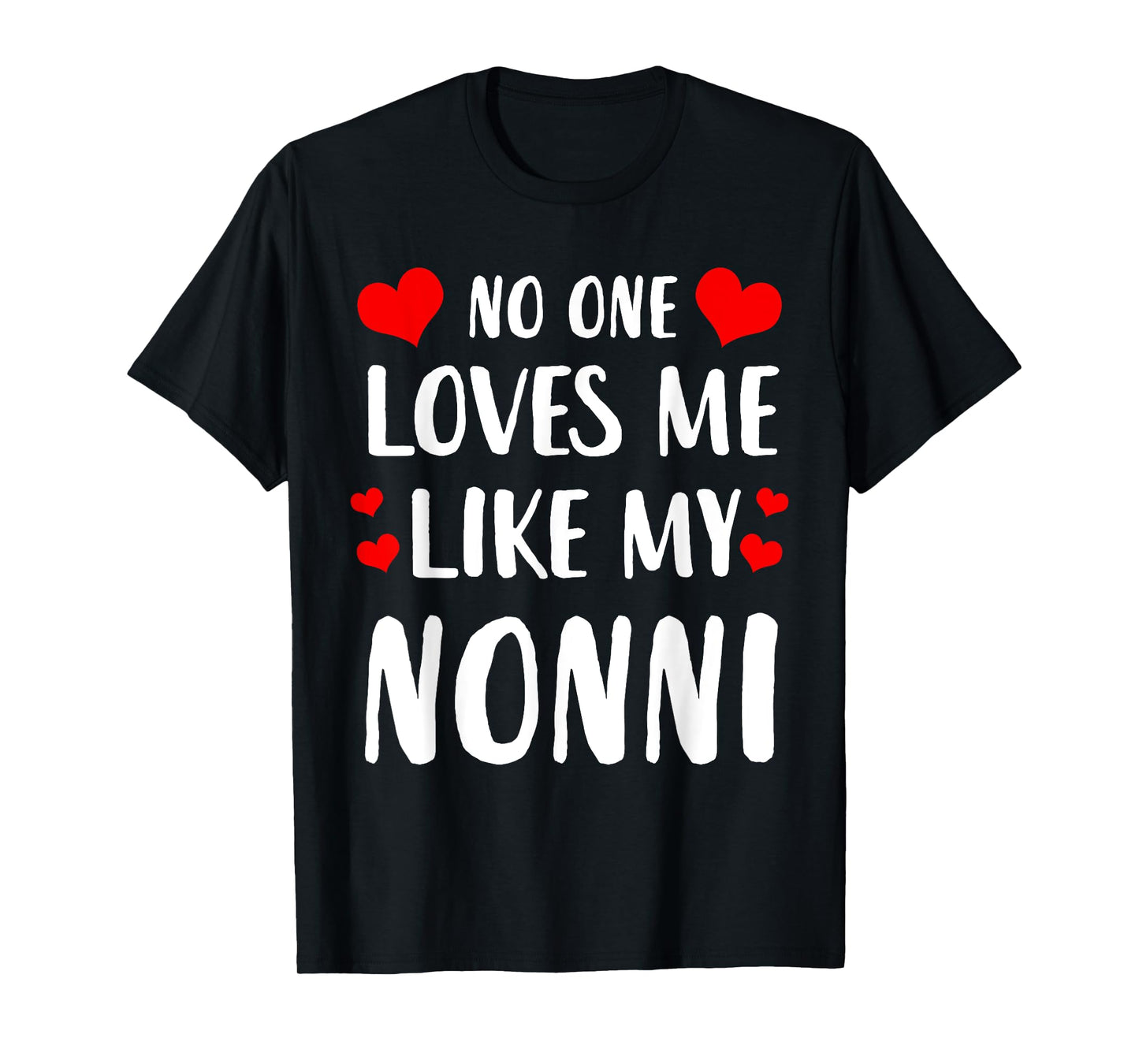 No One Loves Me Like My Nonni T-Shirt