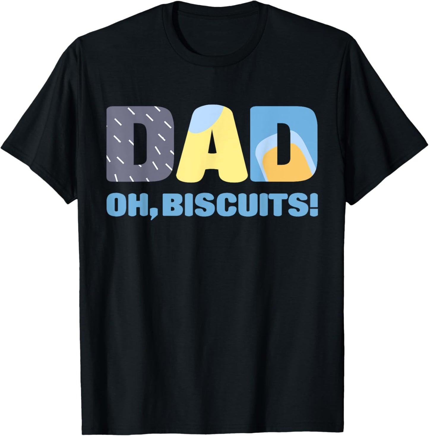 Dad Graphic Lovely Cartoon Colorful Outfits Oh Biscuits T-Shirt