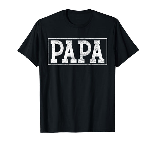 Papa - Best Papa Ever Father's Day Papa - Birthday Papa T-Shirt