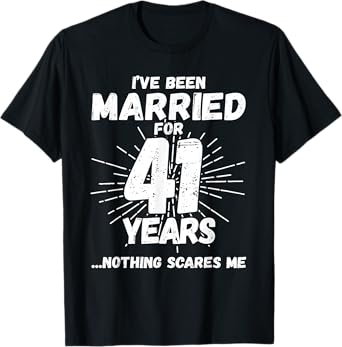 Couples Married 41 Years - Funny 41st Wedding Anniversary T-Shirt