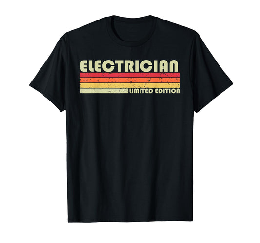 ELECTRICIAN Funny Job Title Profession Birthday Worker Idea T-Shirt