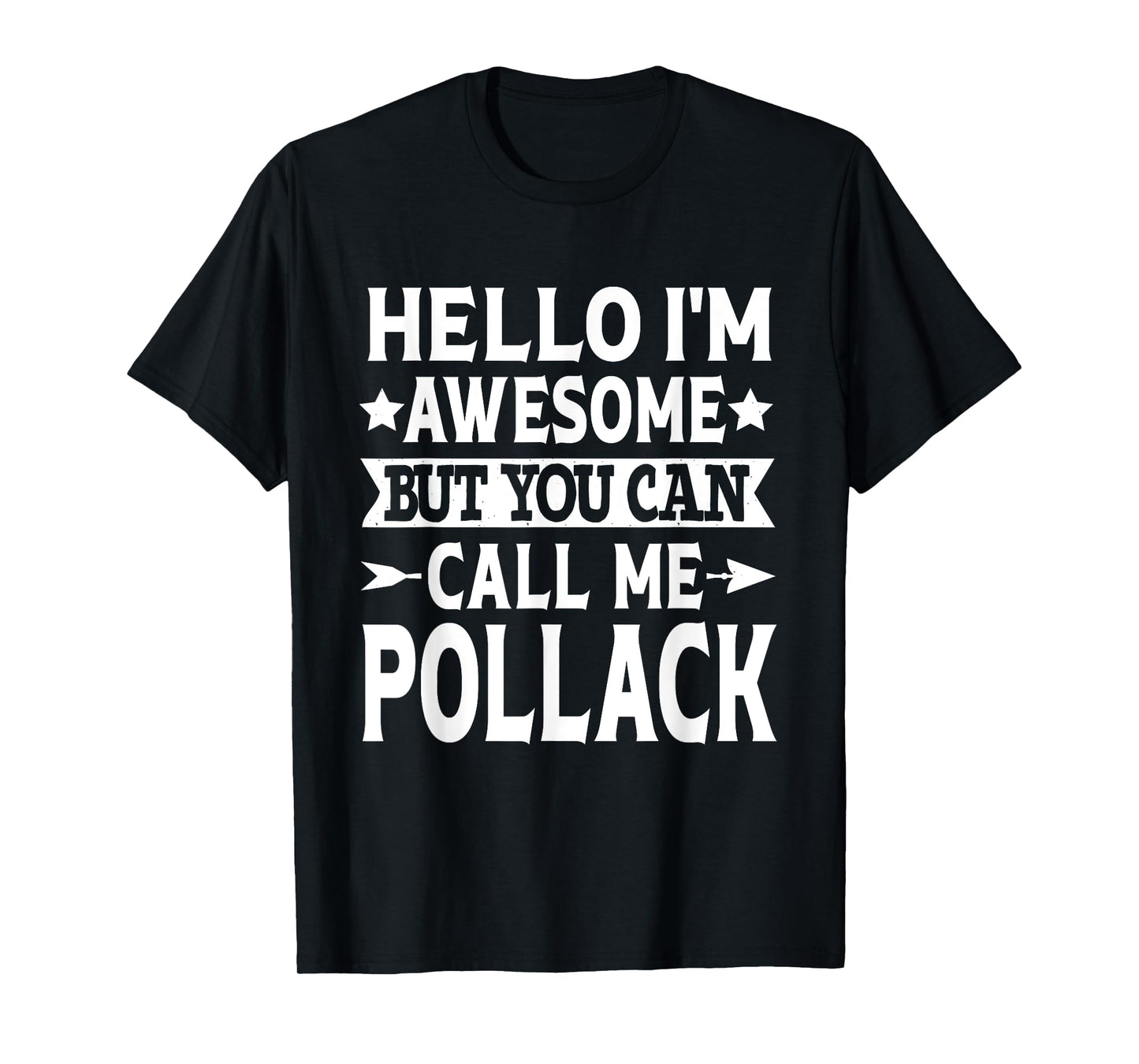 Pollack Surname Call Me Pollack Family Last Name Pollack T-Shirt
