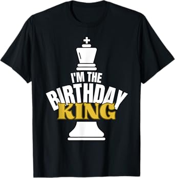 I'm the Birthday KING Chess Lover Matching Family Party tee T-Shirt