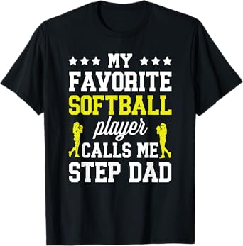 My Favorite Softball Player Step Dad Softball Stepdad T-Shirt
