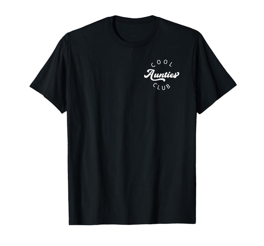 Funny Cool Aunties Club Funny Auntie Women Cool Aunt T-Shirt