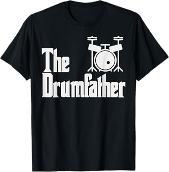 Funny Fathers Day The Drum-father Drummer Musician Dad Gift T-Shirt
