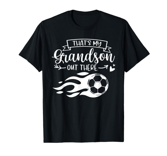Men Funny Soccer Player That's My Grandson Out There T-Shirt