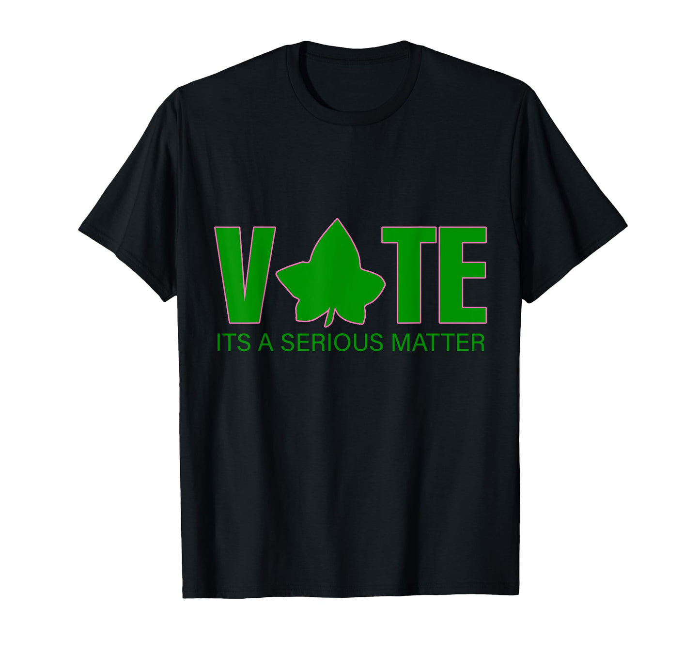 Vote Its a Serious Matter Pink and Green T-Shirt