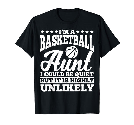 Basketball Aunt Apparel - Funny Awesome Aunts Design T-Shirt