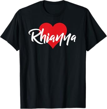 I Love Rhianna First Name Tshirt I Heart Named T-Shirt