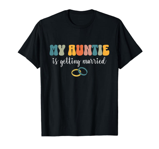 Kids My Auntie Is Getting Married Niece Of The Bride Toddler T-Shirt