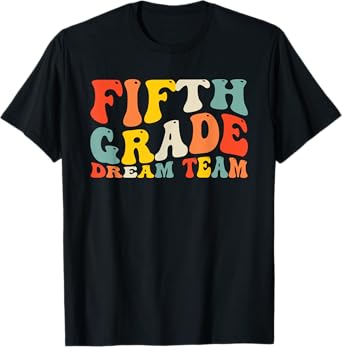 Back to School 5th Grade Dream Team Teacher Kids Fifth Grade T-Shirt