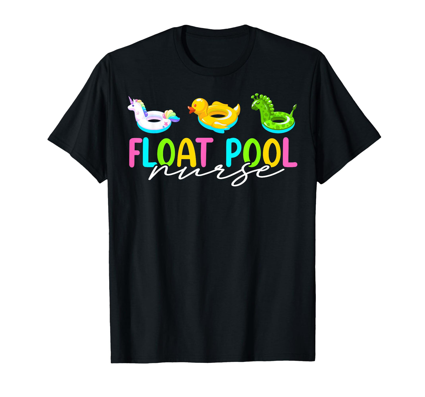 Float Nurse Nursing Cute Registered Float Pool Nurse T-Shirt
