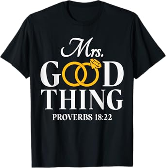 He Who Finds A Wife Finds A Good Thing Husband Gifts T-Shirt