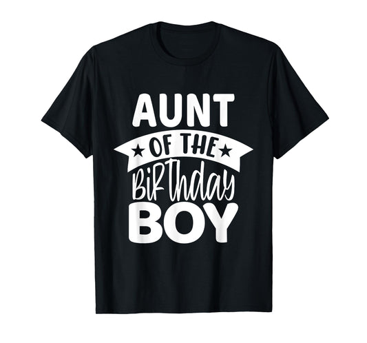 Aunt Of The Birthday Boy T-Shirt