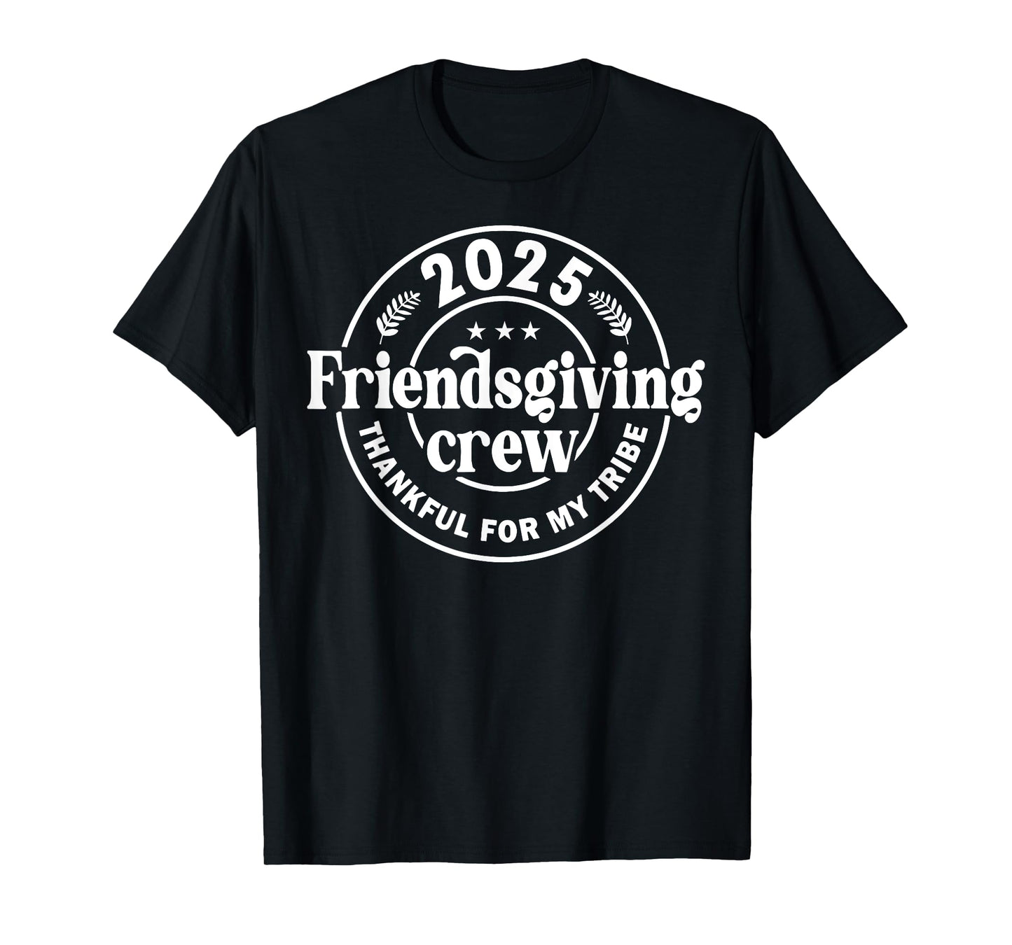 2025 Friendsgiving Crew Thankful For My Tribe T-Shirt