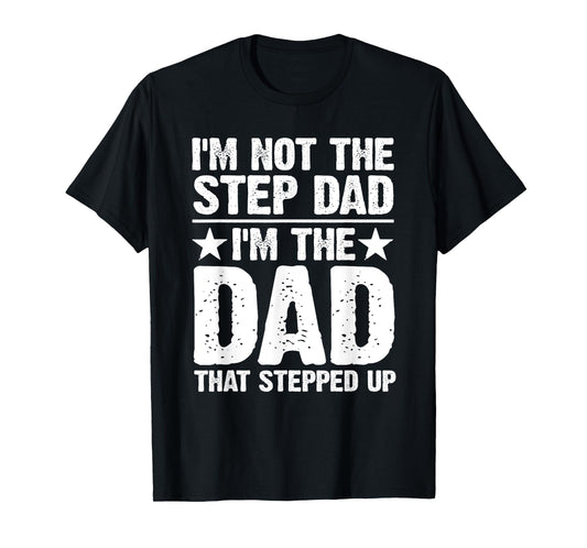 Cool Step Up Dad For Men Father World's Best Stepdad Ever T-Shirt