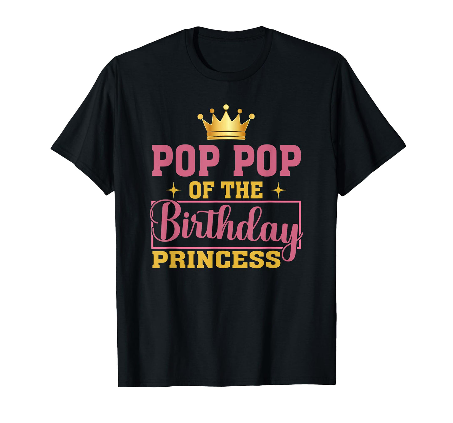 Pop Pop Of The Birthday Princess Birthday Girl Kid Family T-Shirt