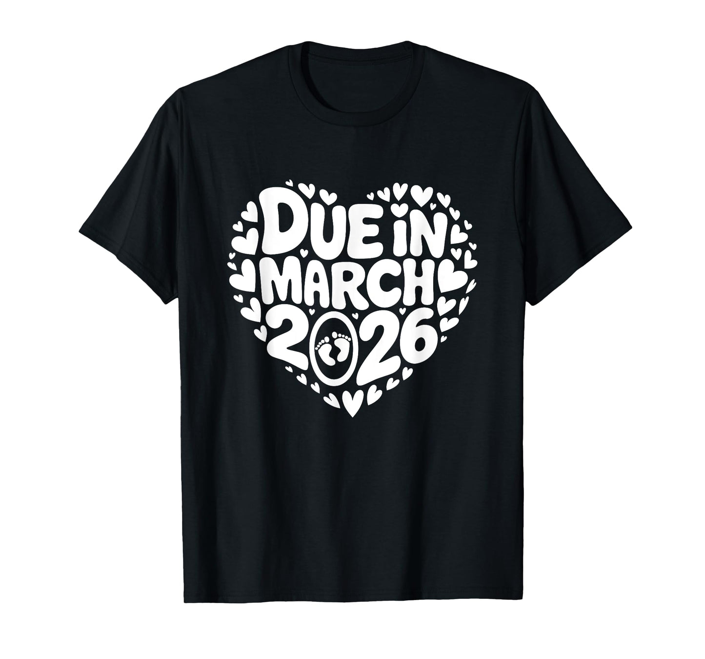 Coming March 2026 Due in New Baby Mommy Mother Pregnancy T-Shirt