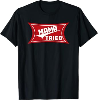Mama Tried Country Music Redneck Mens Womens Vintage T-Shirt