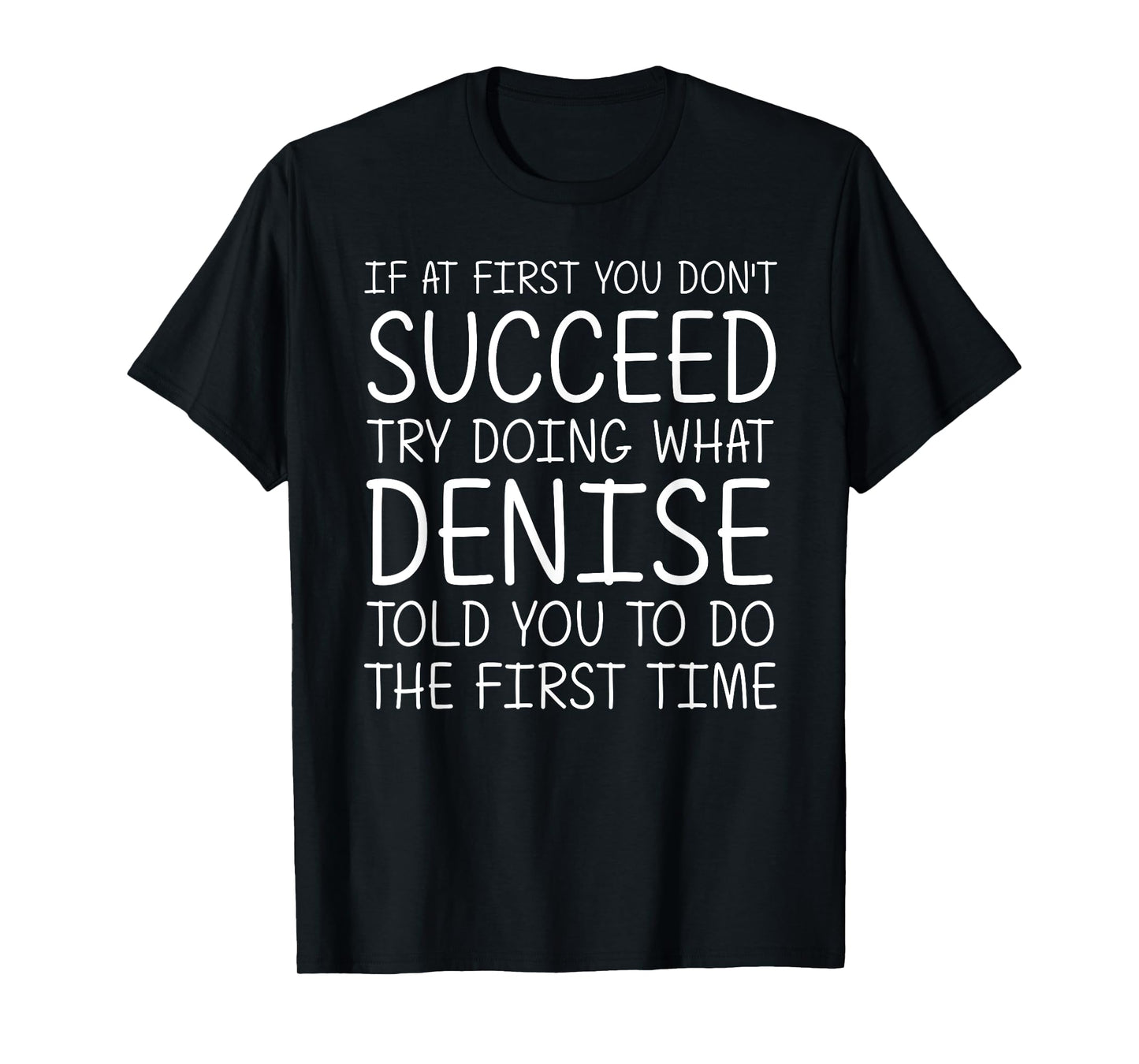 DENISE Gift Name Personalized Birthday Funny Christmas Joke T-Shirt