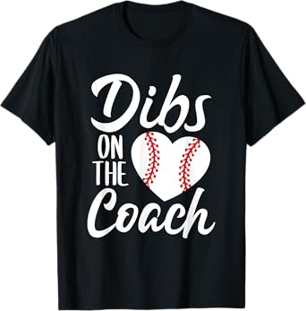 Dibs On The Coach Funny Baseball Heart Cute Mother's Day T-Shirt