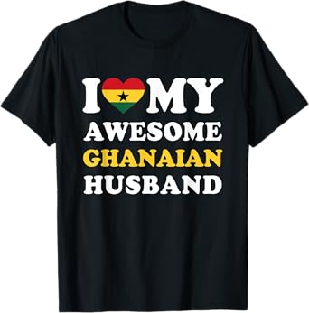 I love My Awesome Ghanaian Husband Funny T-Shirt