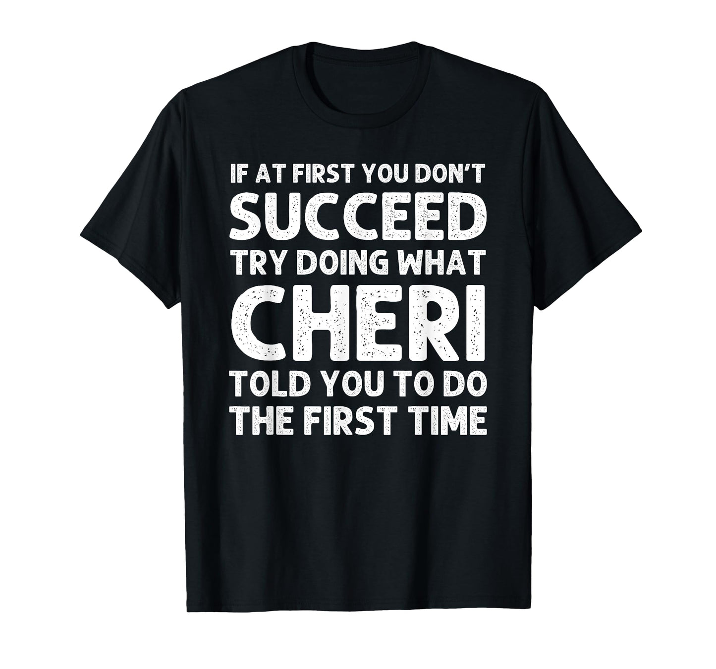 CHERI Name Personalized Birthday Funny Christmas Joke T-Shirt