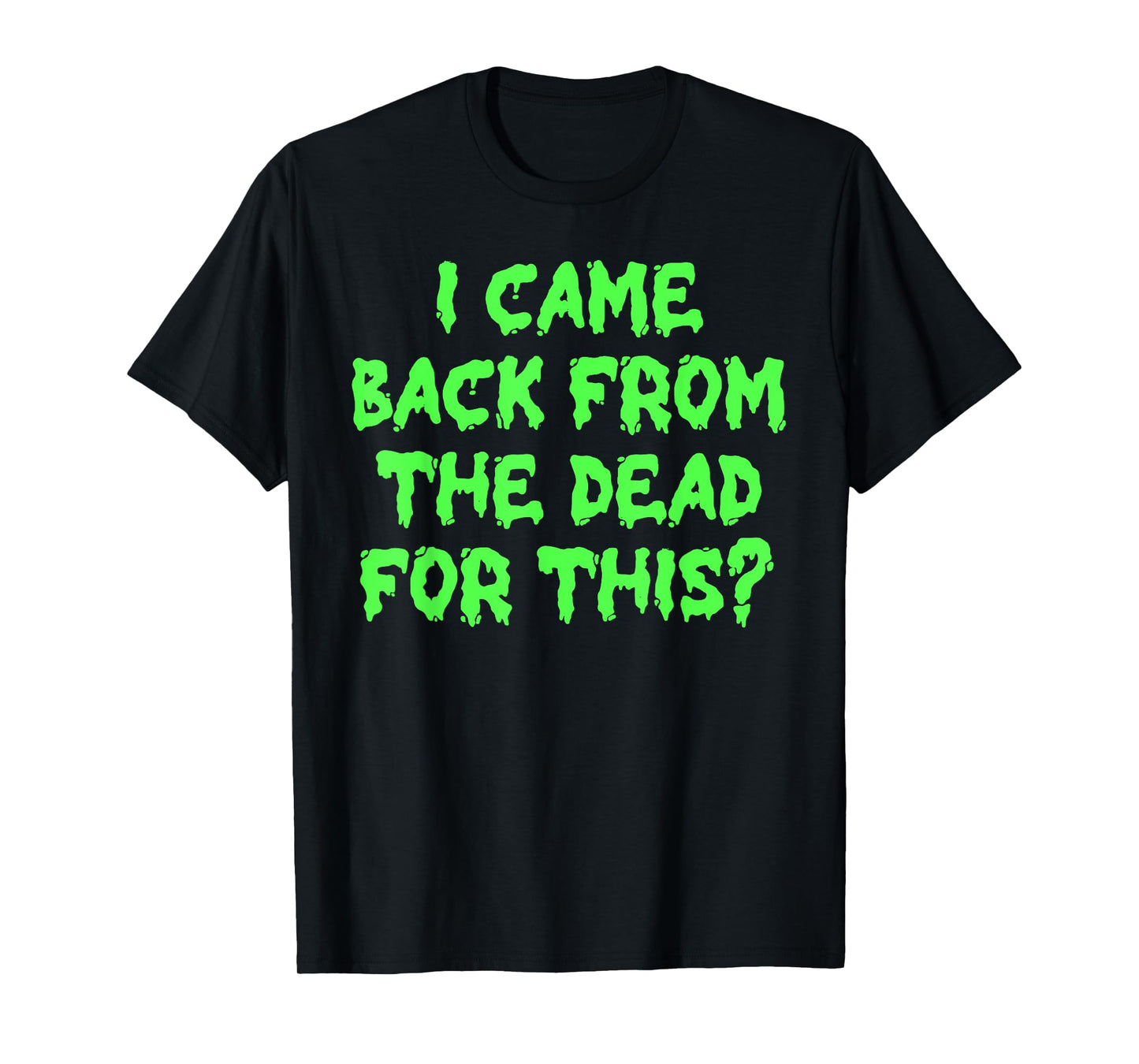 Vintage I Came Back From The-Dead For This Halloween Men T-Shirt