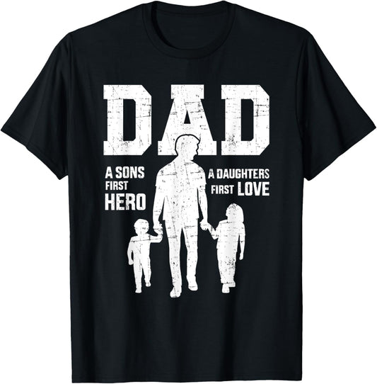 Dad sons first hero daughter love for father's day T-Shirt