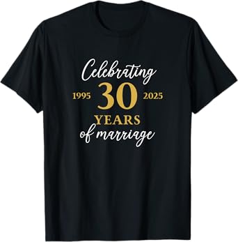 Funny 30 Years of Marriage 1995 30th Wedding Anniversary T-Shirt