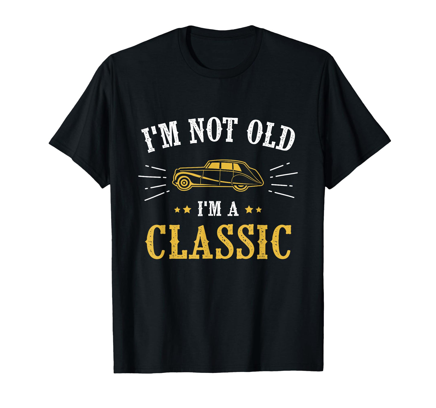 I Am Not Old I Am Classic T-Shirt