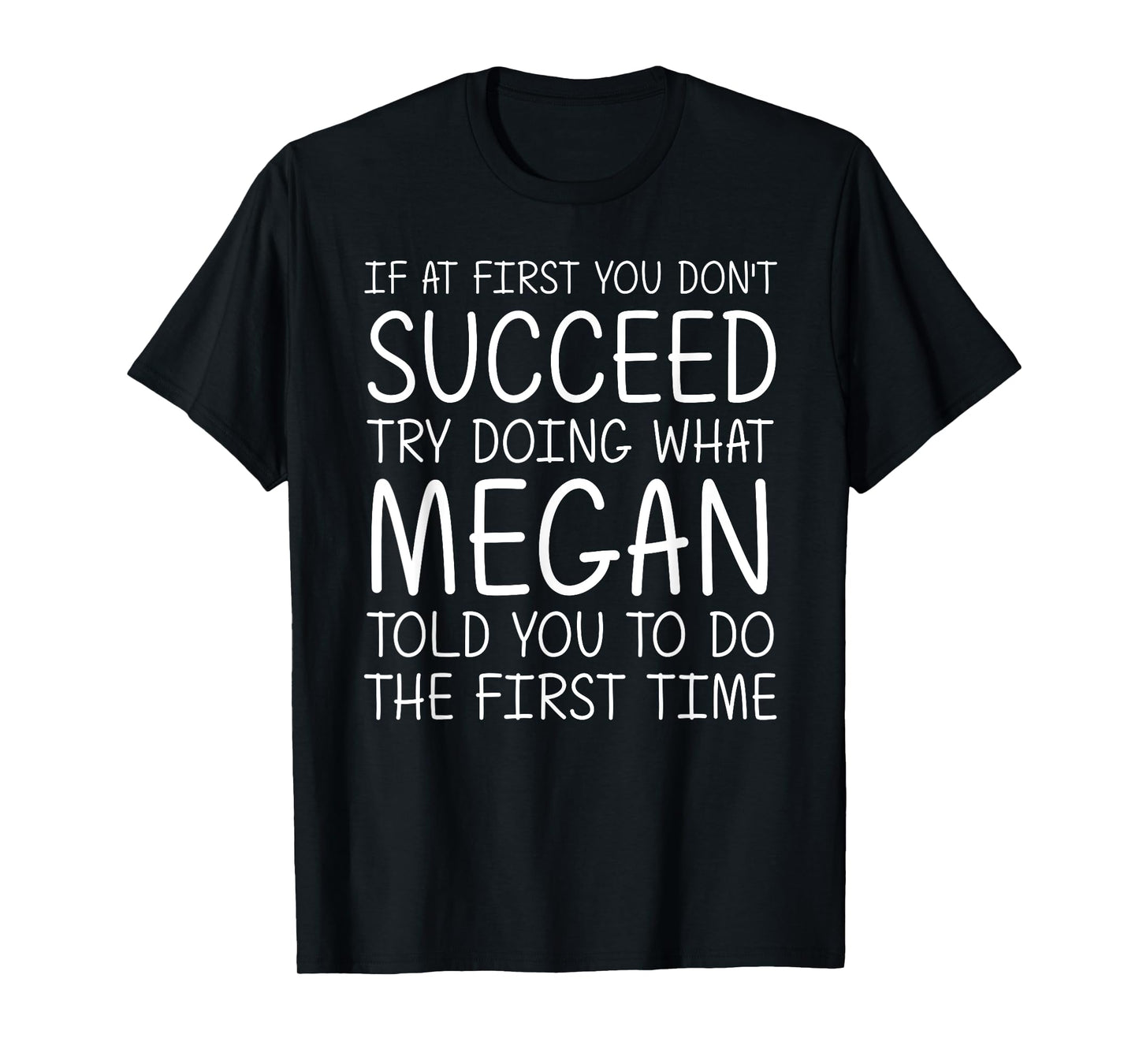 MEGAN Gift Name Personalized Birthday Funny Christmas Joke T-Shirt