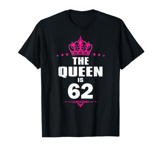 62 Years Old 62nd Birthday Queen Crown Funny Gift T-Shirt
