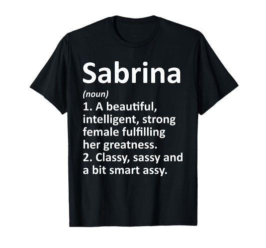 Custom Women Name Meaning Girl Mom Wife Birthday Sabrina Definition Personalized Name Funny T-Shirt